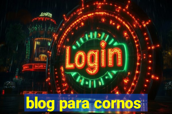 blog para cornos